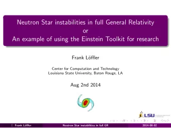 Neutron Star instabilities in full General Relativity  or  An example of using the Einstein Toolkit