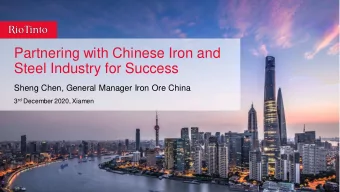 Steel Industry for Success  Sheng Chen, General Manager Iron Ore China 3 rd December 2020, Xiamen