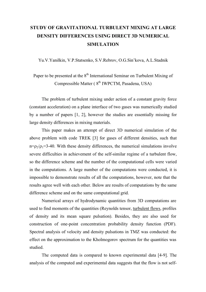 study of gravitational turbulent mixing at large density