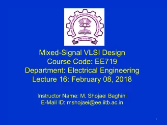 Mixed-Signal VLSI Design  Course Code: EE719  Department: Electrical Engineering  Lecture 16: