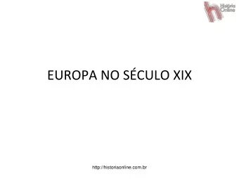EUROPA NO SCULO XIX  http://historiaonline.com.br  A INGLATERRA  NO SCULO XIX:  Era