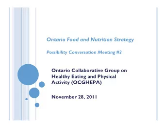 Ontario Food and Nutrition Strategy  Possibility Conversation Meeting #2  Ontario Collaborative