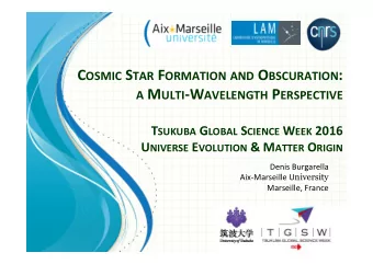 C OSMIC S TAR F ORMATION AND O BSCURATION : A M ULTI -W AVELENGTH P ERSPECTIVE T SUKUBA G LOBAL S