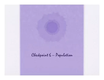 Checkpoint 6 -- Population  Whatyouwillbedoing  Goals: