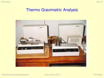 Thermo Gravimetric Analysis  Environmental Geomechanics                            Lecture No.