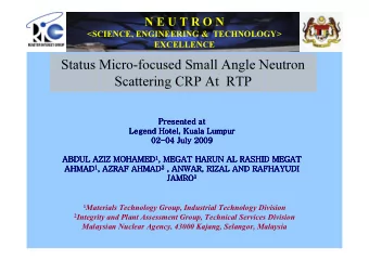 Status Micro-focused Small Angle Neutron  Scattering CRP At  RTP  Presented at  Presented at