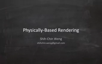 Physically-Based Rendering  Shih-Chin Weng  shihchin.weng@gmail.com  What is PBR?  The Chemical