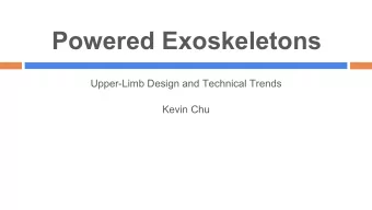 Powered Exoskeletons  Upper-Limb Design and Technical Trends  Kevin Chu  The Papers Discussed  2