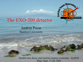 The EXO-200 detector  Andrea Pocar  Stanford University  Double beta decay and neutrino masses