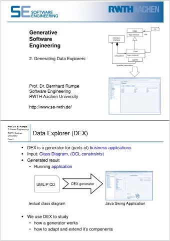 Data Explorer (DEX)  RWTH Aachen  University  Page 2    DEX is a generator for (parts of)