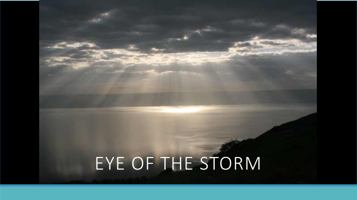 eye of the storm