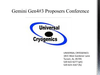 Tucson, Az. 85705  520-622-6277 (ph)  520-623-3167 (fx)  Our Facility  UNIVERSAL CRYOGENICS LOCATED