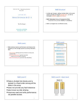 Mass Storage &amp; IO - II  RAID: Redundant Array of Inexpensive Disks  multiple disk drives