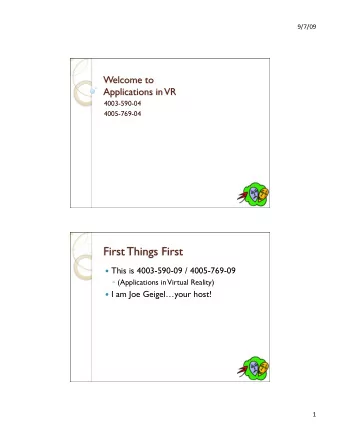 This is 4003-590-09 / 4005-769-09  (Applications in Virtual Reality)  I am Joe