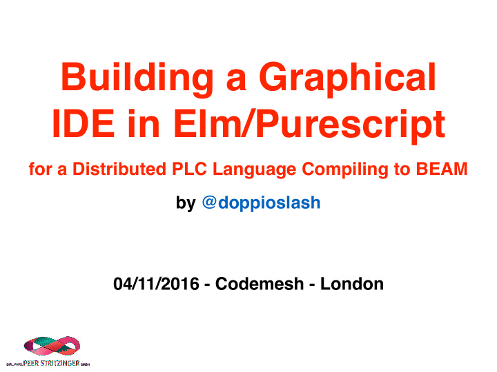 building a graphical ide in elm purescript