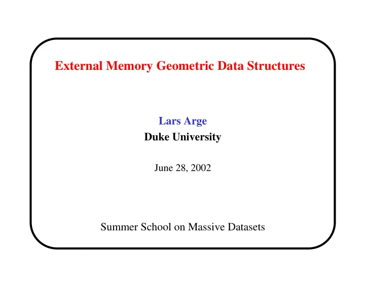 external memory geometric data structures