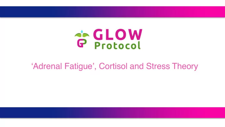 adrenal fatigue cortisol and stress theory sex hormone