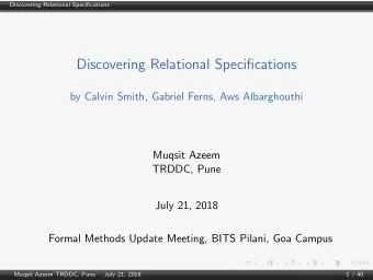 Discovering Relational Specifications  by Calvin Smith, Gabriel Ferns, Aws Albarghouthi  Muqsit