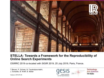 STELLA: Towards a Framework for the Reproducibility of  Online Search Experiments  OSIRRC 2019