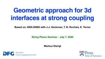 Geometric approach for 3d  interfaces at strong coupling  Based on: 2005.05983 with J.J. Heckman,