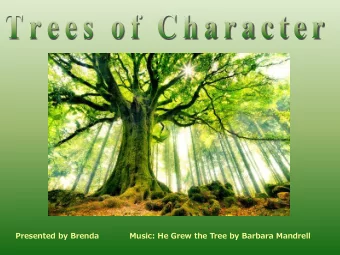 Presented by Brenda            Music: He Grew the Tree by Barbara Mandrell  500 year old