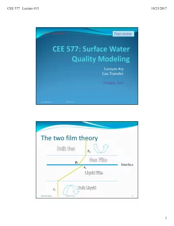 The two film theory p g p i  Interface c i c l  David Reckhow  CEE 577 #15  2  1  CEE 577   Lecture