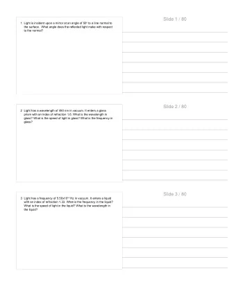 Slide 1 / 80 1 Light is incident upon a mirror at an angle of 50 0 to a line normal to  the