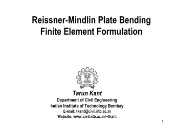 Finite Element Formulation  Tarun Kant  Department of Civil Engineering  Indian Institute of