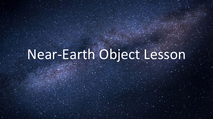 near earth object lesson section a thinking about space