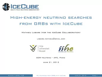 High-energy neutrino searches  from GRBs with IceCube  Mathieu Labare (for the IceCube