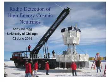 Radio Detection of  High Energy Cosmic  Neutrinos  Abby Vieregg  University of Chicago  02 June