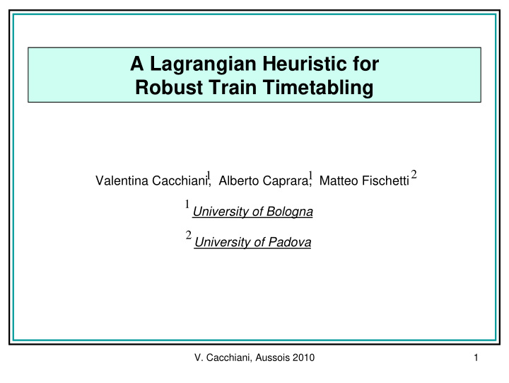 a lagrangian heuristic for robust train timetabling