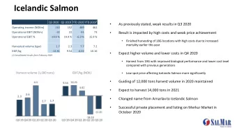 Icelandic Salmon Q3 2020 Q3 2019 YTD 2020 YTD 2019 1    As previously stated, weak results in Q3