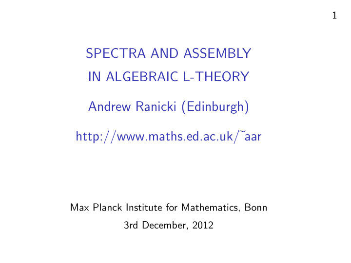 spectra and assembly in algebraic l theory andrew ranicki