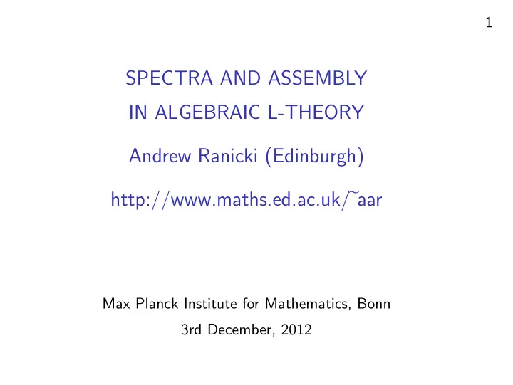 spectra and assembly in algebraic l theory andrew ranicki