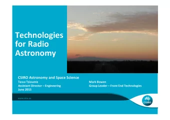 Technologies    for  Radio    Astronomy    CSIRO  Astronomy  and  Space