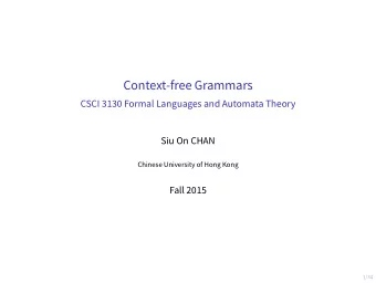 Context-free Grammars  CSCI 3130 Formal Languages and Automata Theory  Siu On CHAN  Chinese