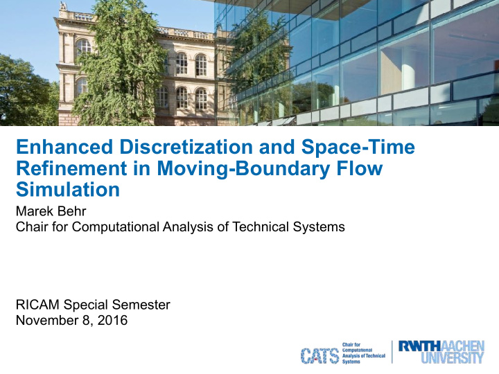 enhanced discretization and space time refinement in
