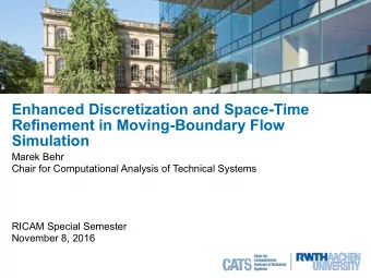 Enhanced Discretization and Space-Time   Refinement in Moving-Boundary Flow  Simulation  Marek