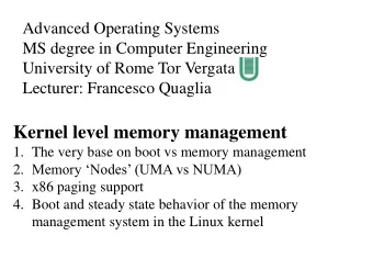 Kernel level memory management  1. The very base on boot vs memory management 2. Memory Nodes