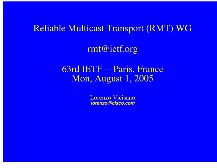 reliable multicast transport rmt wg rmt ietf org 63rd