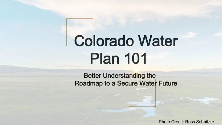 colorado water colorado water plan 101 plan 101
