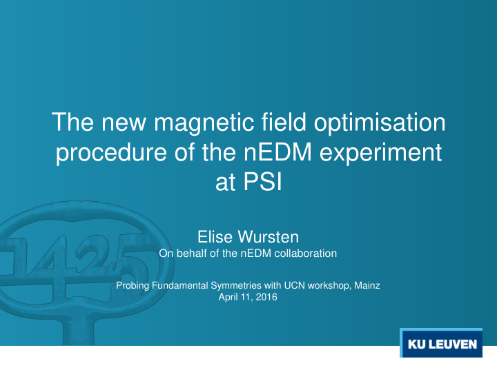 the new magnetic field optimisation procedure of the nedm