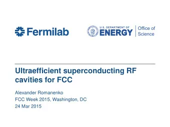 Ultraefficient superconducting RF  cavities for FCC  Alexander Romanenko  FCC Week 2015,