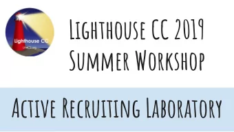 Lighthouse CC 2019  Summer Workshop  Active Recruiting Laboratory  Active Recruiting Laboratory