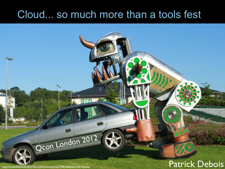 cloud so much more than a tools fest