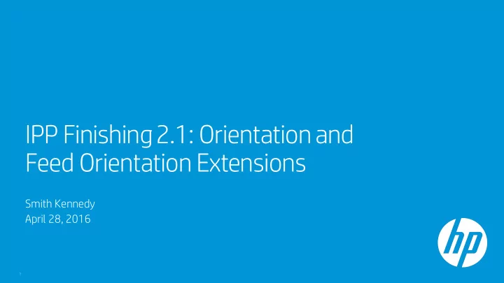 ipp finishing 2 1 orientation and feed orientation
