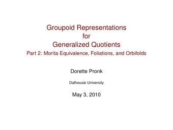 Groupoid Representations  for  Generalized Quotients  Part 2: Morita Equivalence, Foliations, and