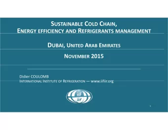 S USTAINABLE C OLD C HAIN , E NERGY EFFICIENCY AND R EFRIGERANTS MANAGEMENT D UBAI , U NITED A RAB