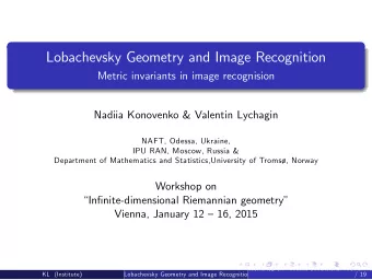 Lobachevsky Geometry and Image Recognition  Metric invariants in image recognision  Nadiia